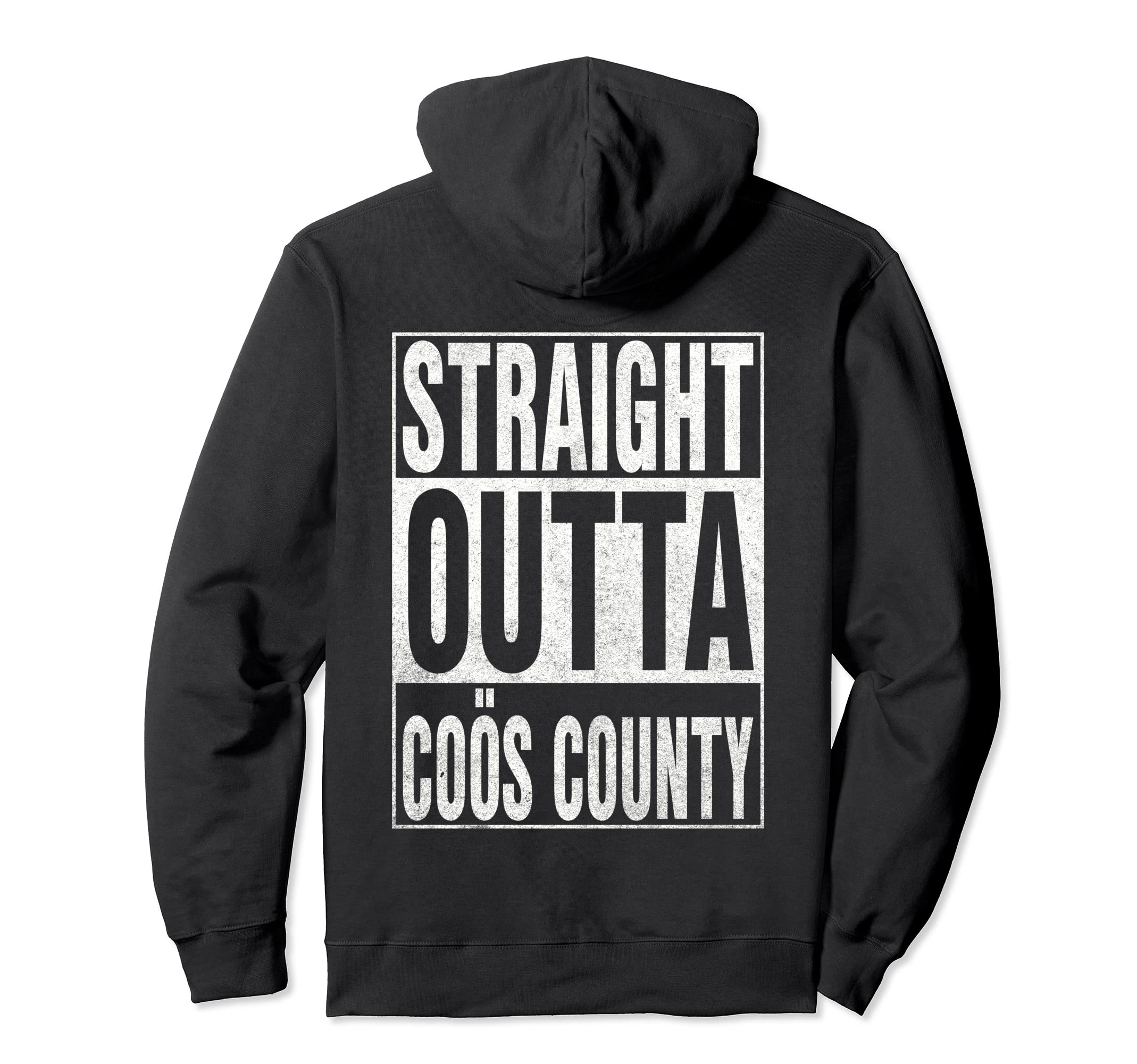 STRAIGHT OUTTA COÖS COUNTY Cool Home Quote Pullover Hoodie