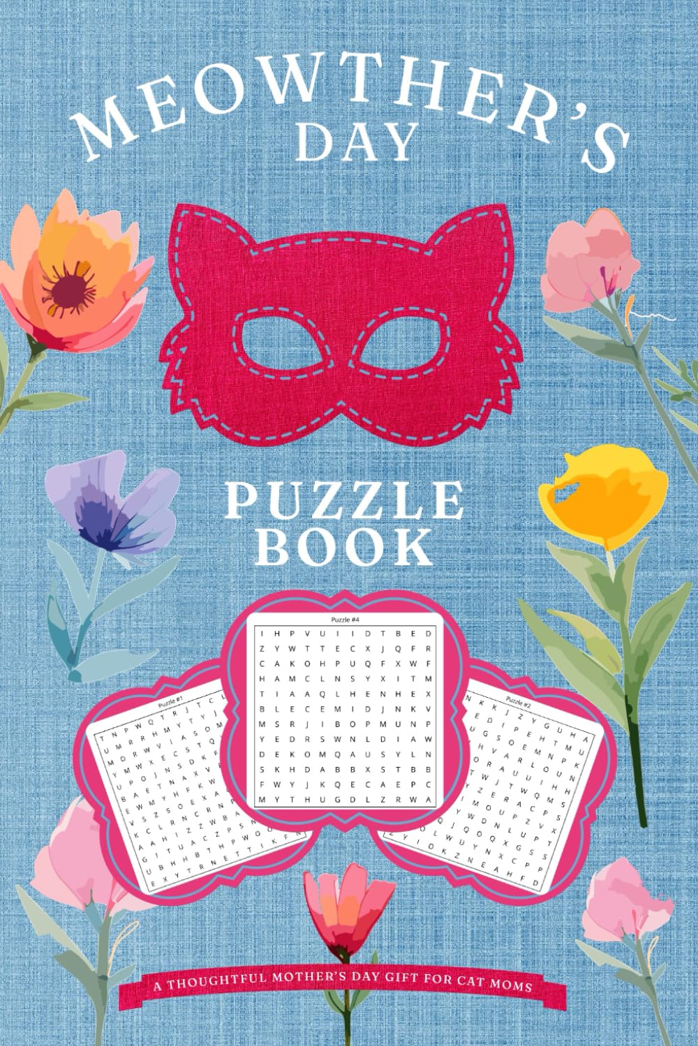 Meowther’s Day Puzzle Book: A Relaxing Word Search and Crossword Puzzle Book for Moms Who Love Cats, Word Search & Crossword Puzzles for Cat Moms, Cozy Word Search and Crossword Puzzle Book