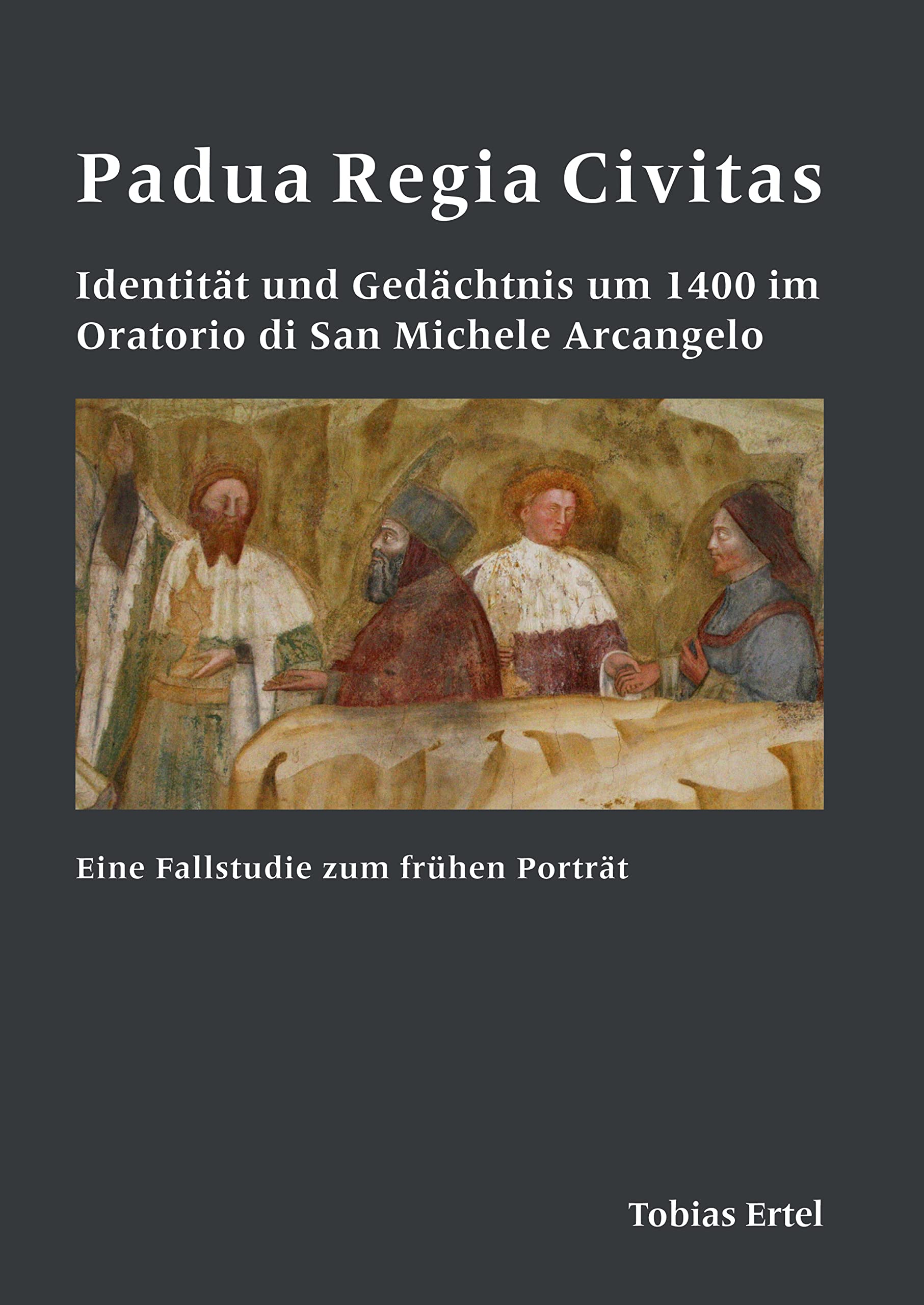 Livre Padua Regia Civitas étude sur l'Oratorio di San Michele Arcangelo