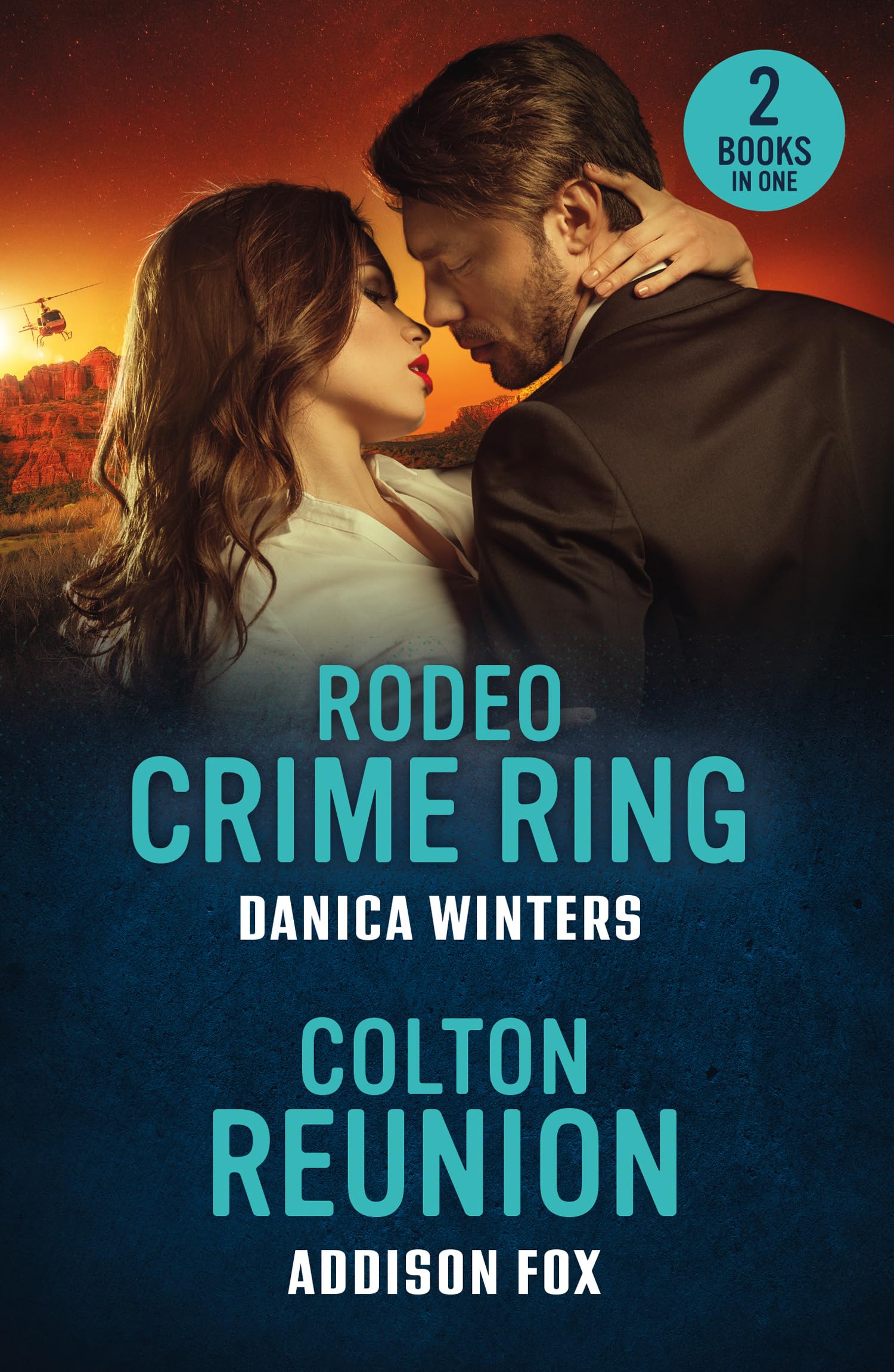 Rodeo Crime Ring / Colton Reunion: Two romance in uniform stories perfect for fans of forbidden love and second chances in 2026!