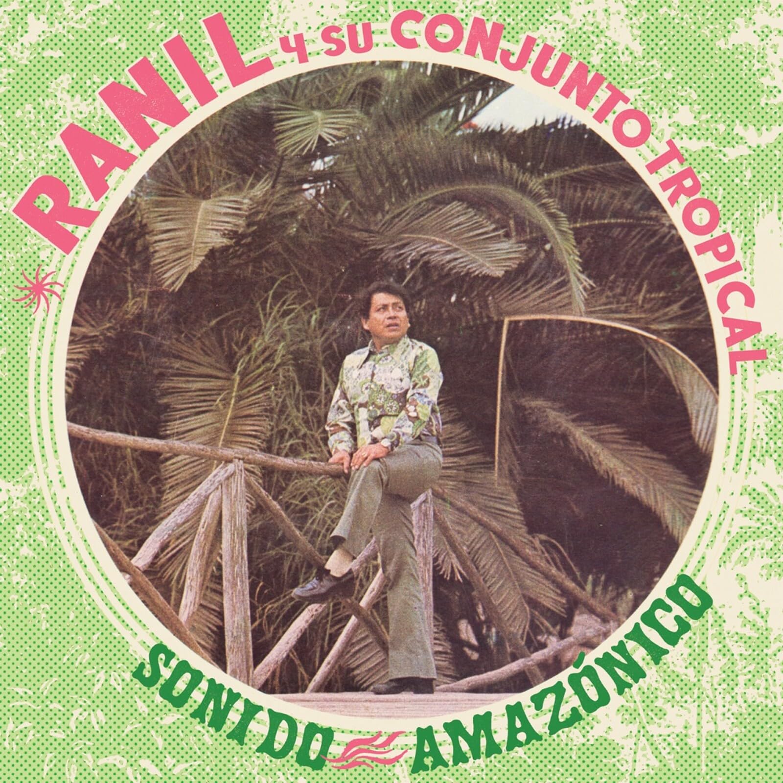 RANIL Y SU CONJUNTO TROPICAL - Sonido Amazonico - Vinyl (LP + booklet)