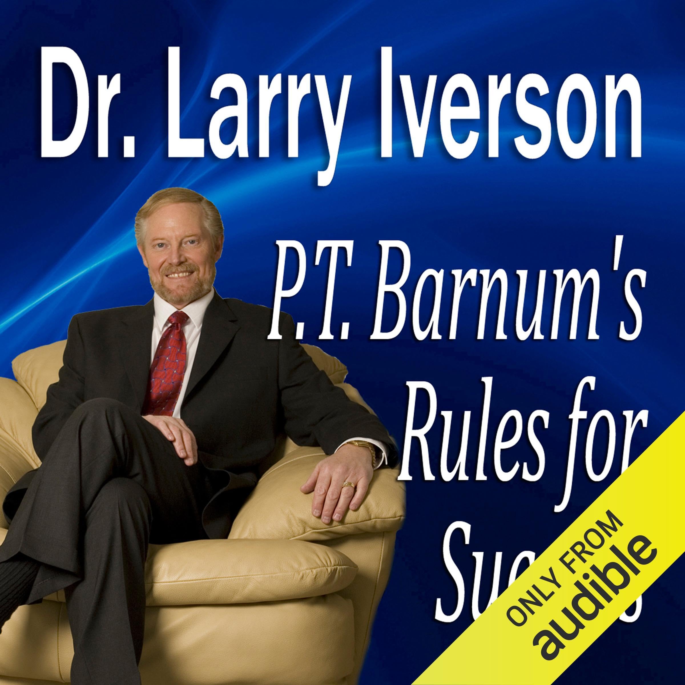 P.T. Barnum's Rules for Success