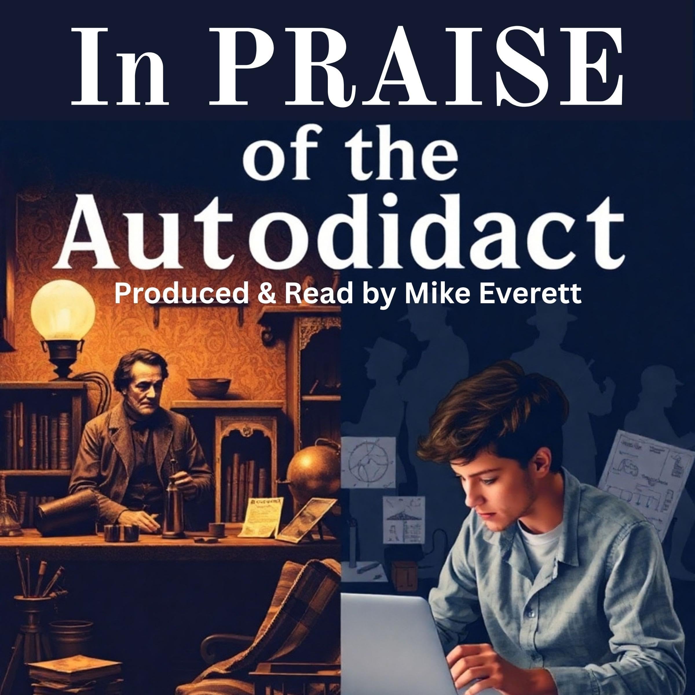 In Praise of the Autodidact