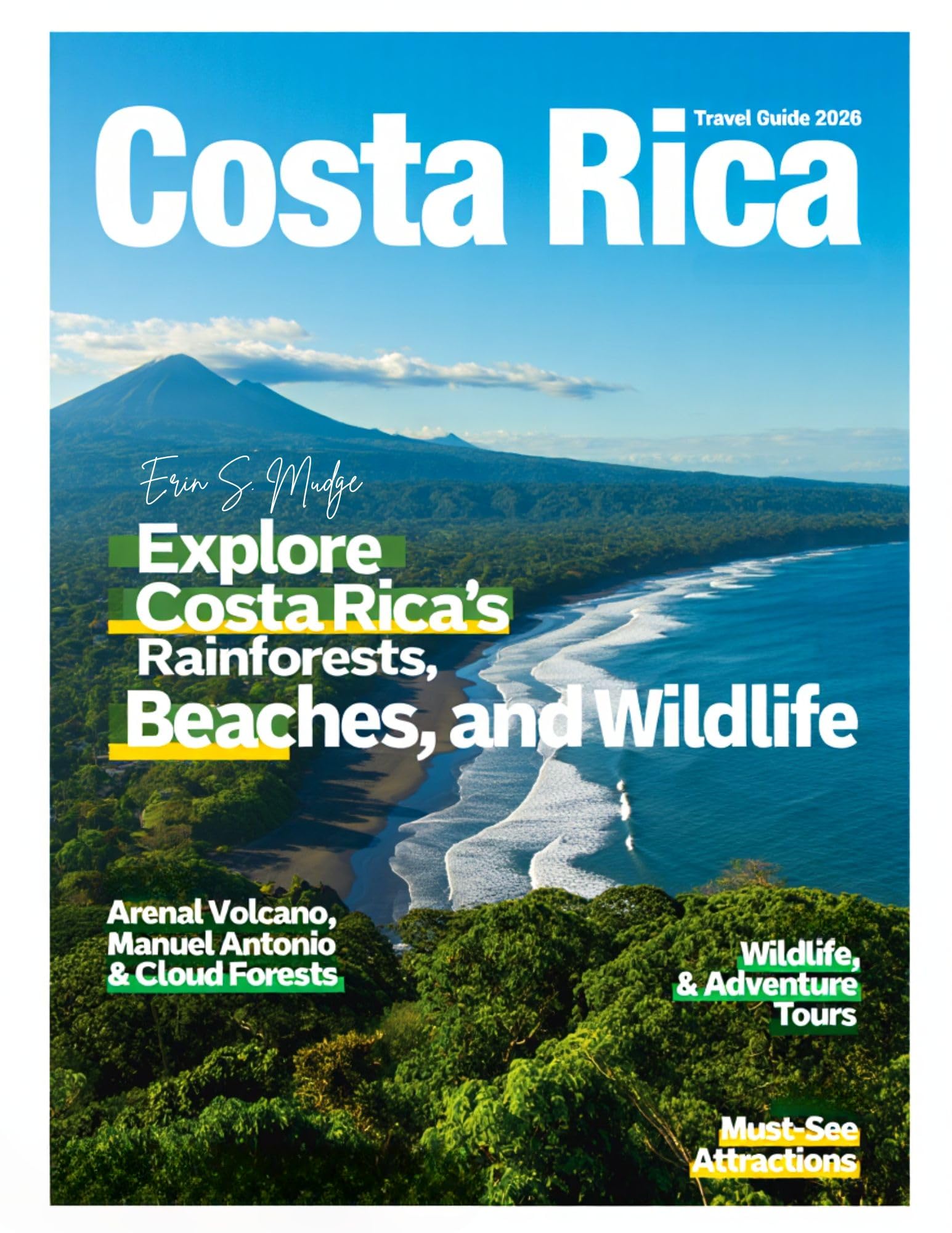 COSTA RICA: Explore Breathtaking National Parks, Tropical Beaches, Waterfall Escapes, Rich Local Traditions, Exotic Wildlife, and Adventure Activities ... You Closer to the Spirit of Pura Vida.