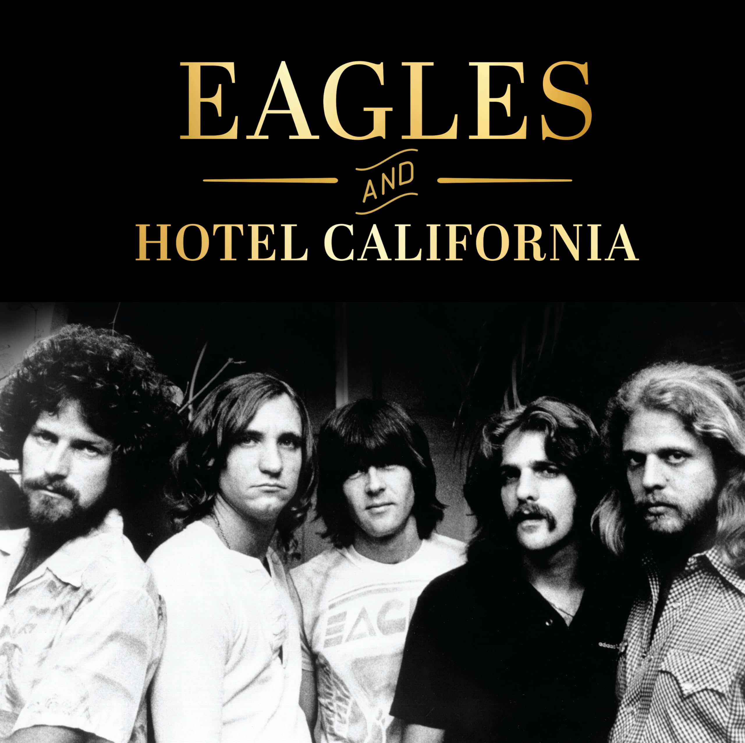 Eagles and Hotel California: 50 Years