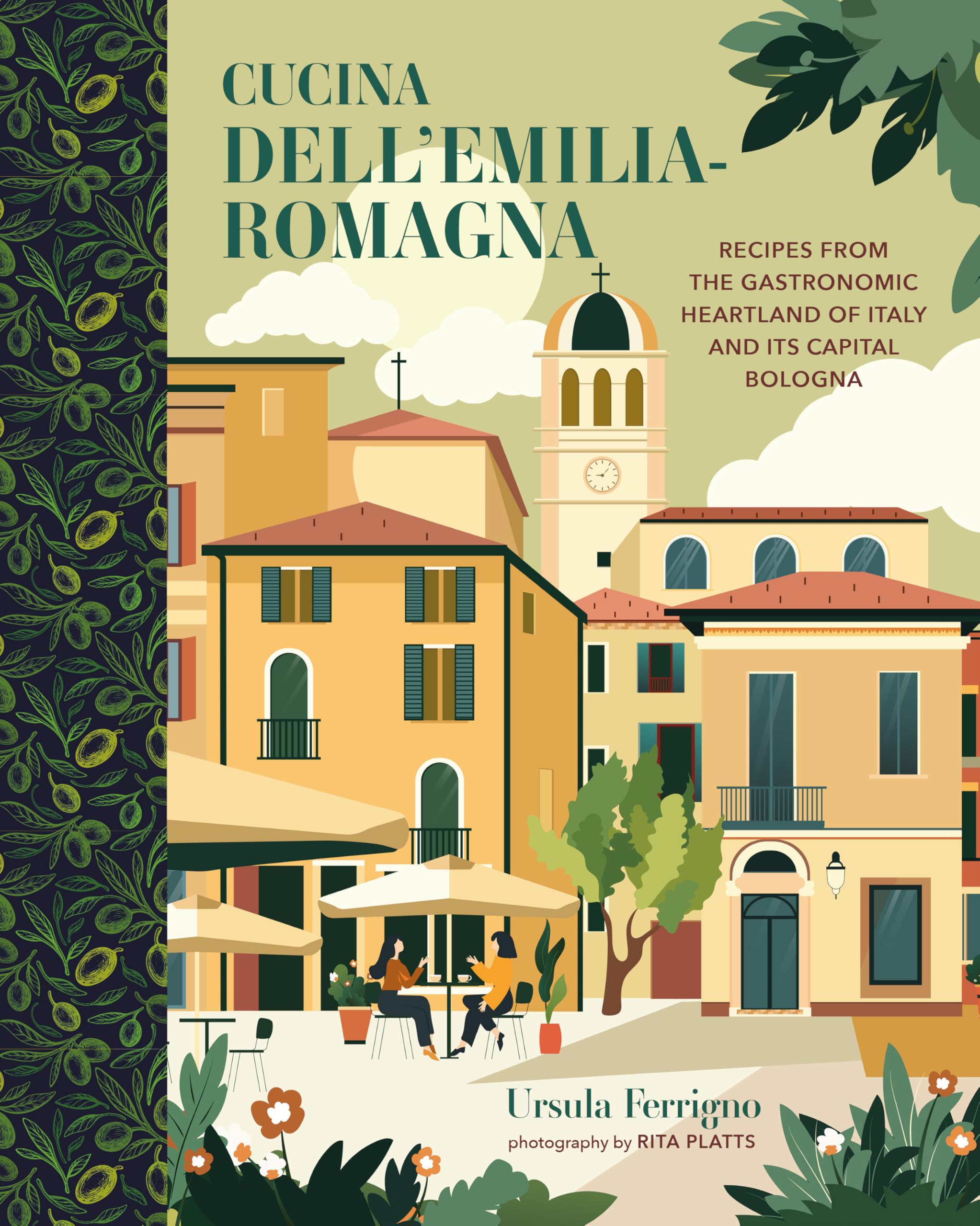 Cucina dell'Emilia-Romagna: Recipes from the gastronomic heartland of Italy and its capital Bologna (Cucina Cookbooks)