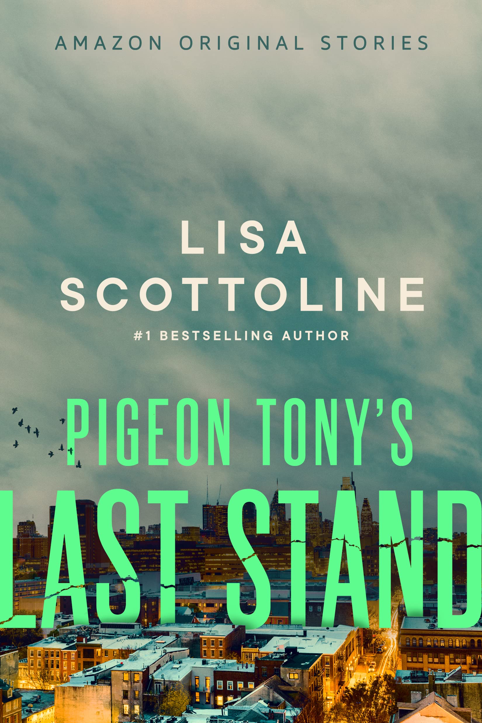 Pigeon Tony's Last Stand (We Could Be Heroes) (English Edition)