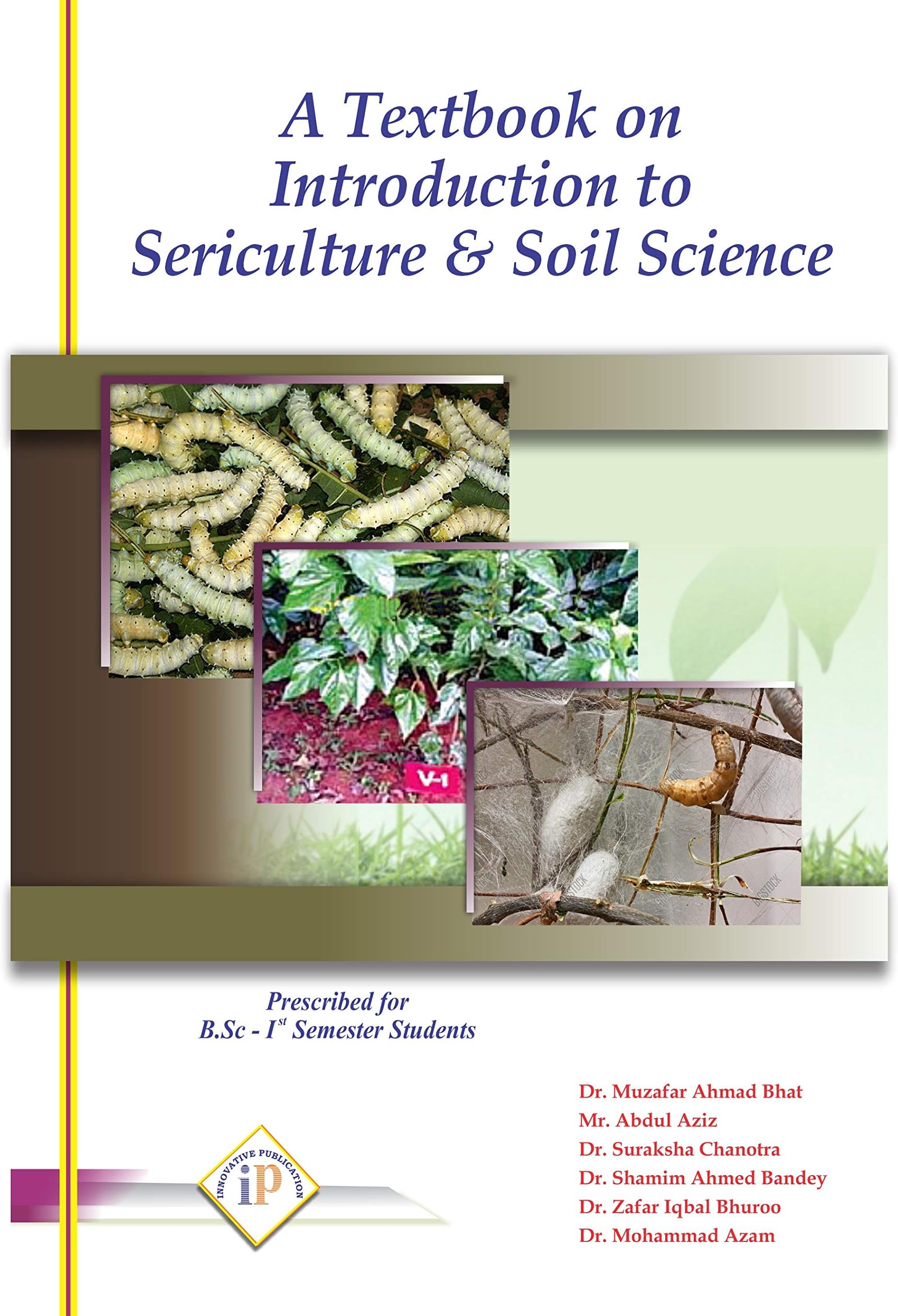 A Textbook on Introduction to Sericulture and Soil Science