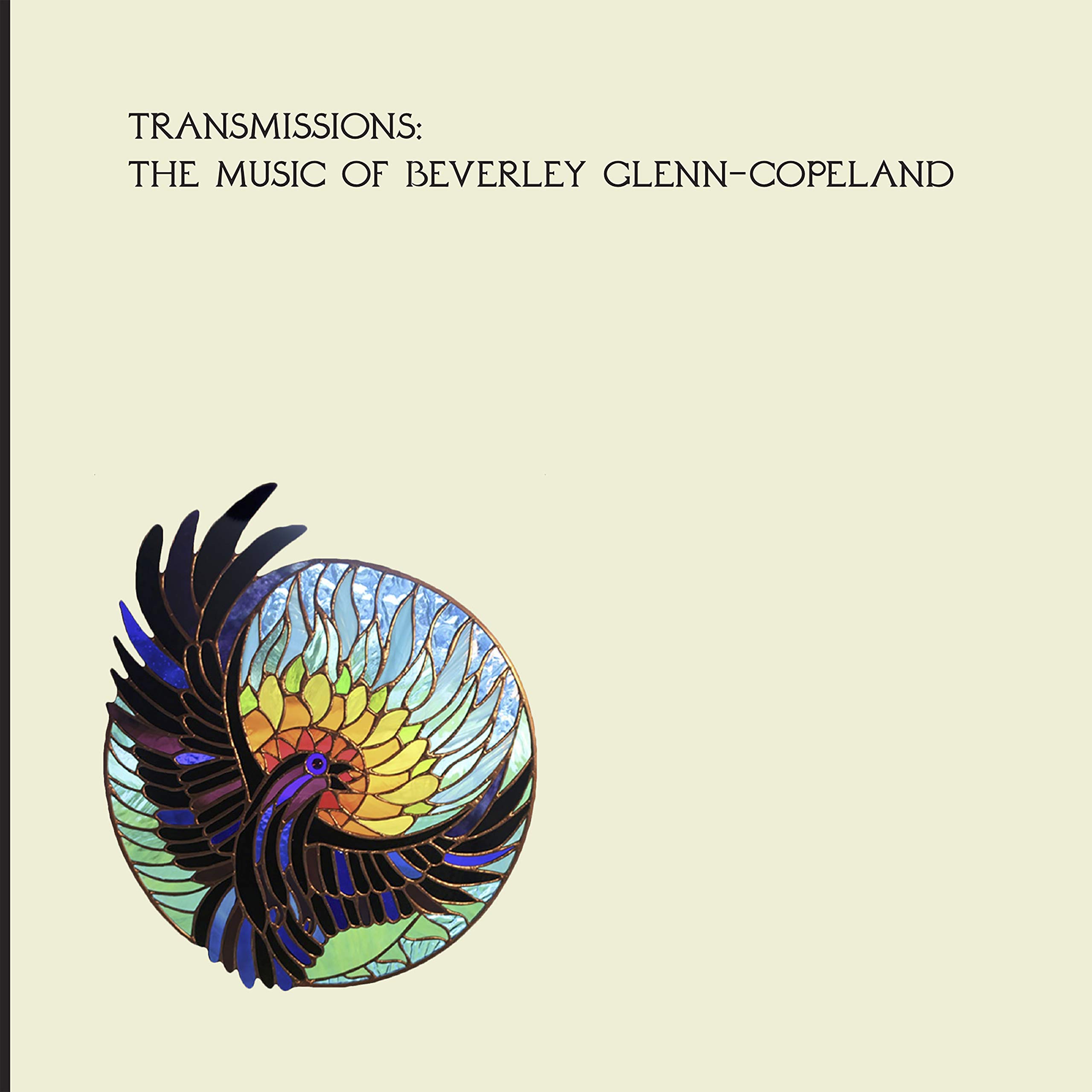 Transmissions: The Music of Beverly Glenn-Copeland