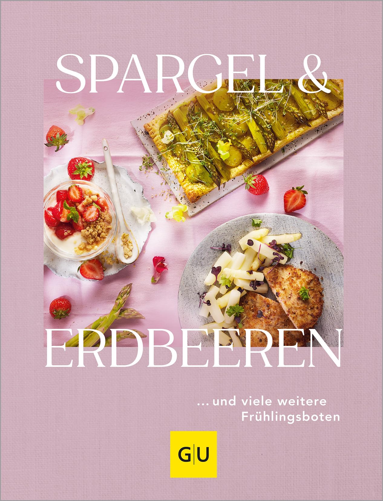 Gräfe Und Unzer Verlag Spargel & Erdbeeren: … Und Viele Weitere Frühlingsboten