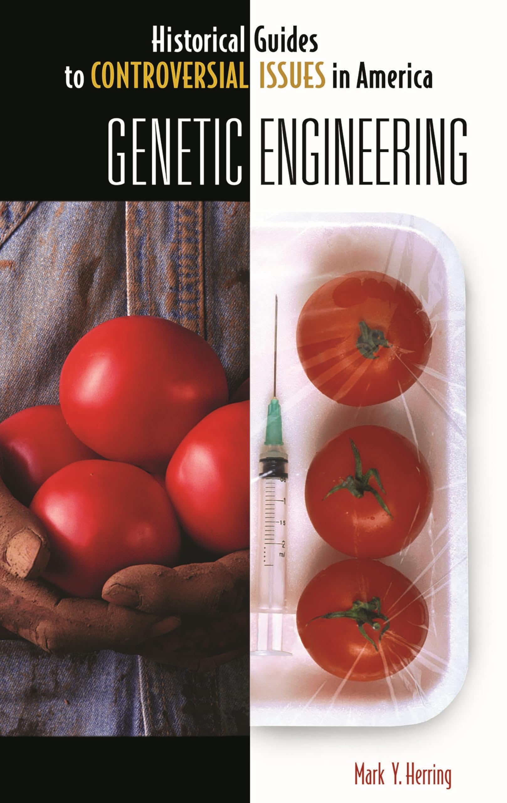 Buy Genetic Engineering (Historical Guides to Controversial Issues in America) โ BookShops.in