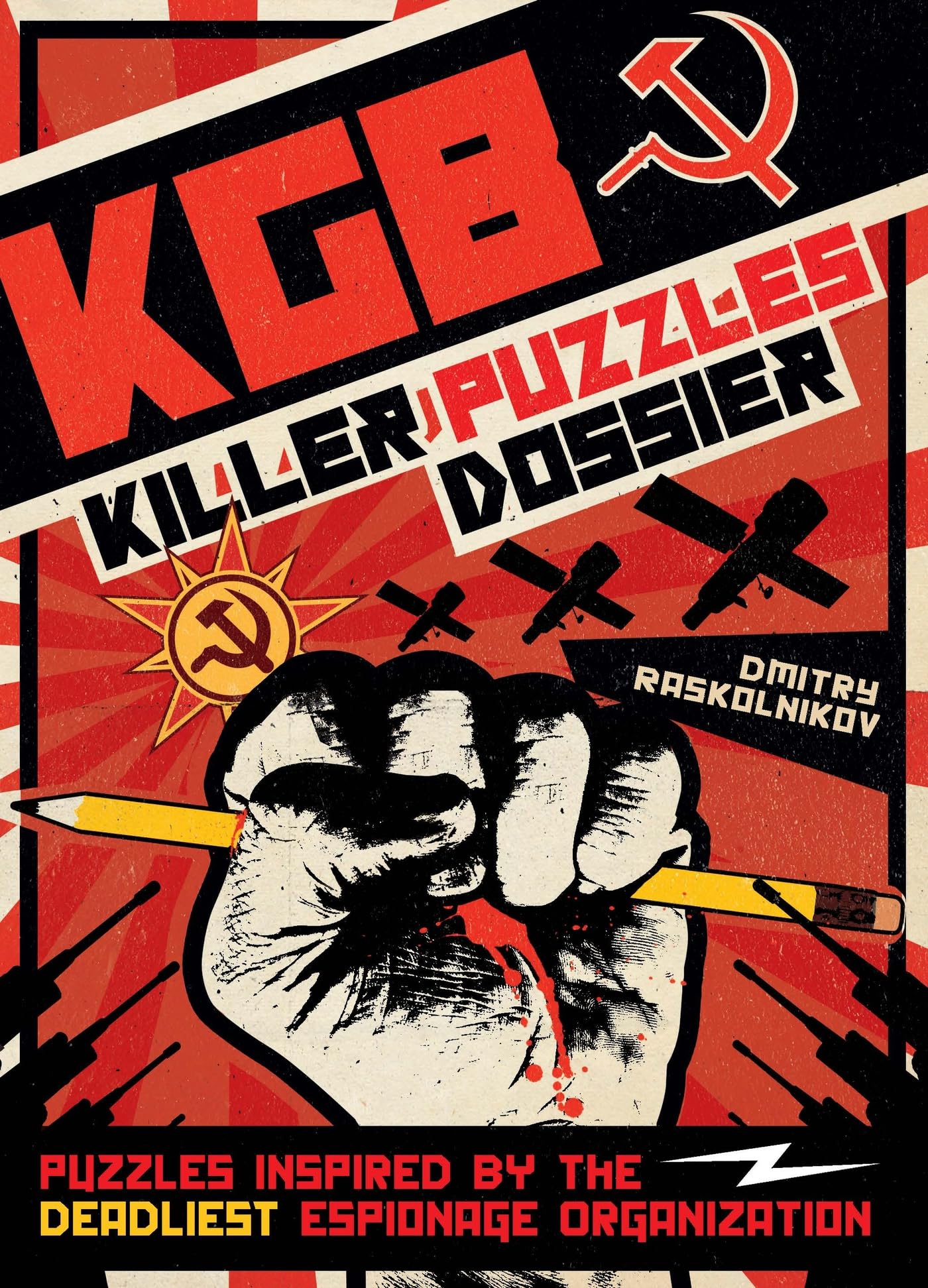 KGB Killer Puzzles Dossier: Puzzles Inspired by the World's Deadliest Espionage
