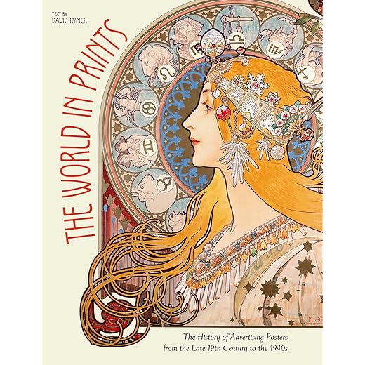 The World in Prints: The History of Advertising Posters from the Late 19th Century to the 1940s