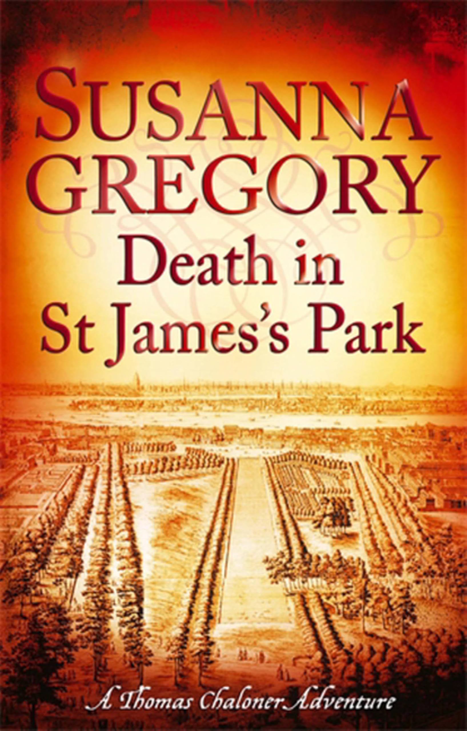 Death In St James Park Susanna Gregory Thomas Chaloner Book 8 Historical