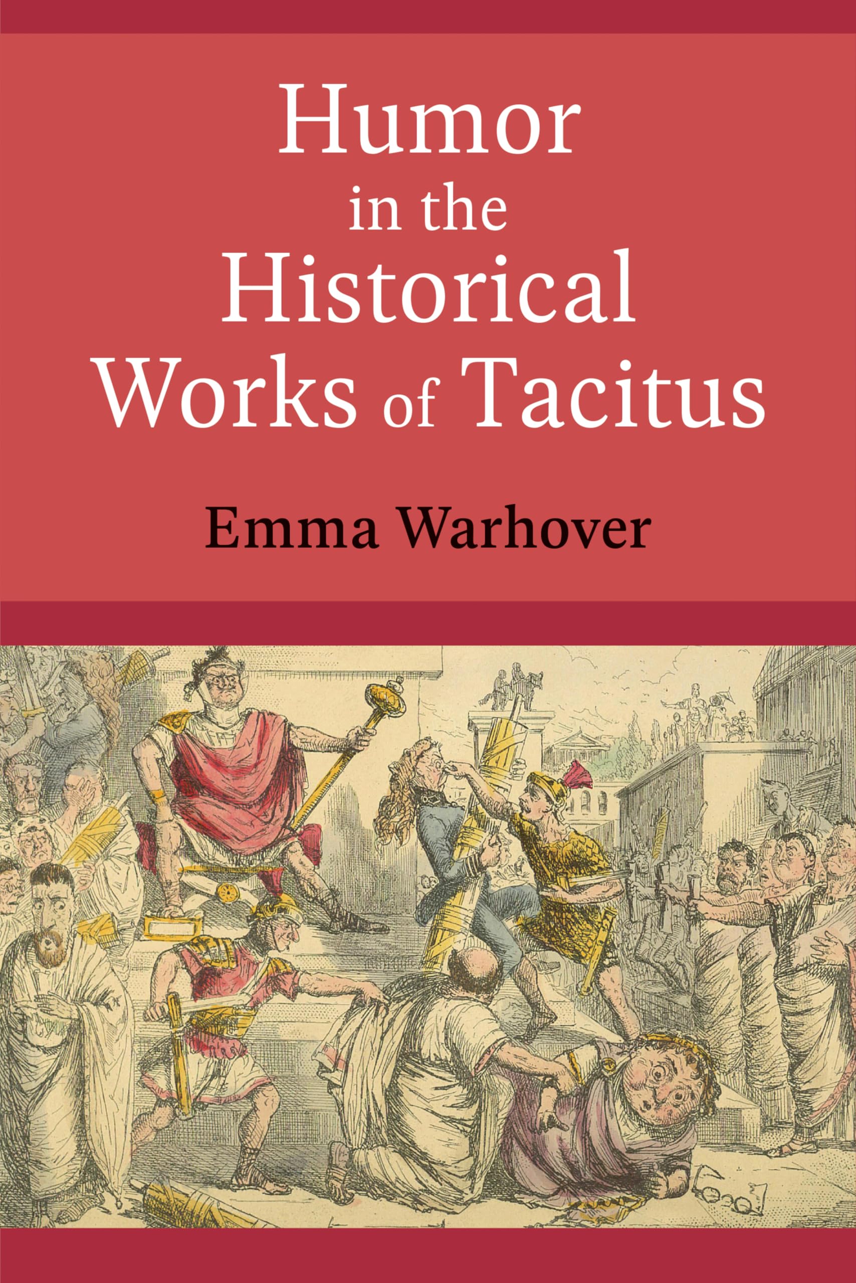 Humor in the Historical Works of Tacitus (English Edition)