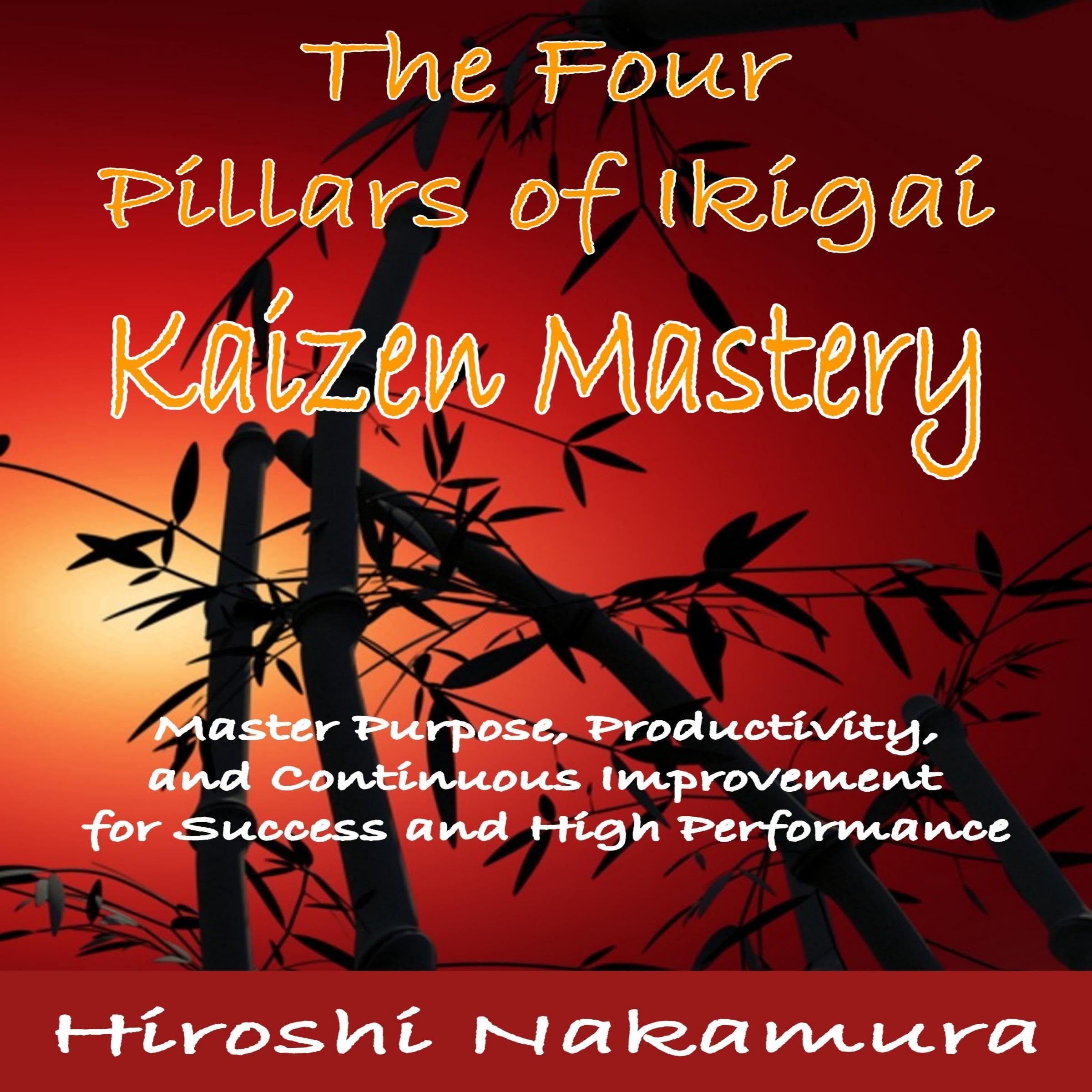 The Four Pillars of Ikigai Kaizen Mastery