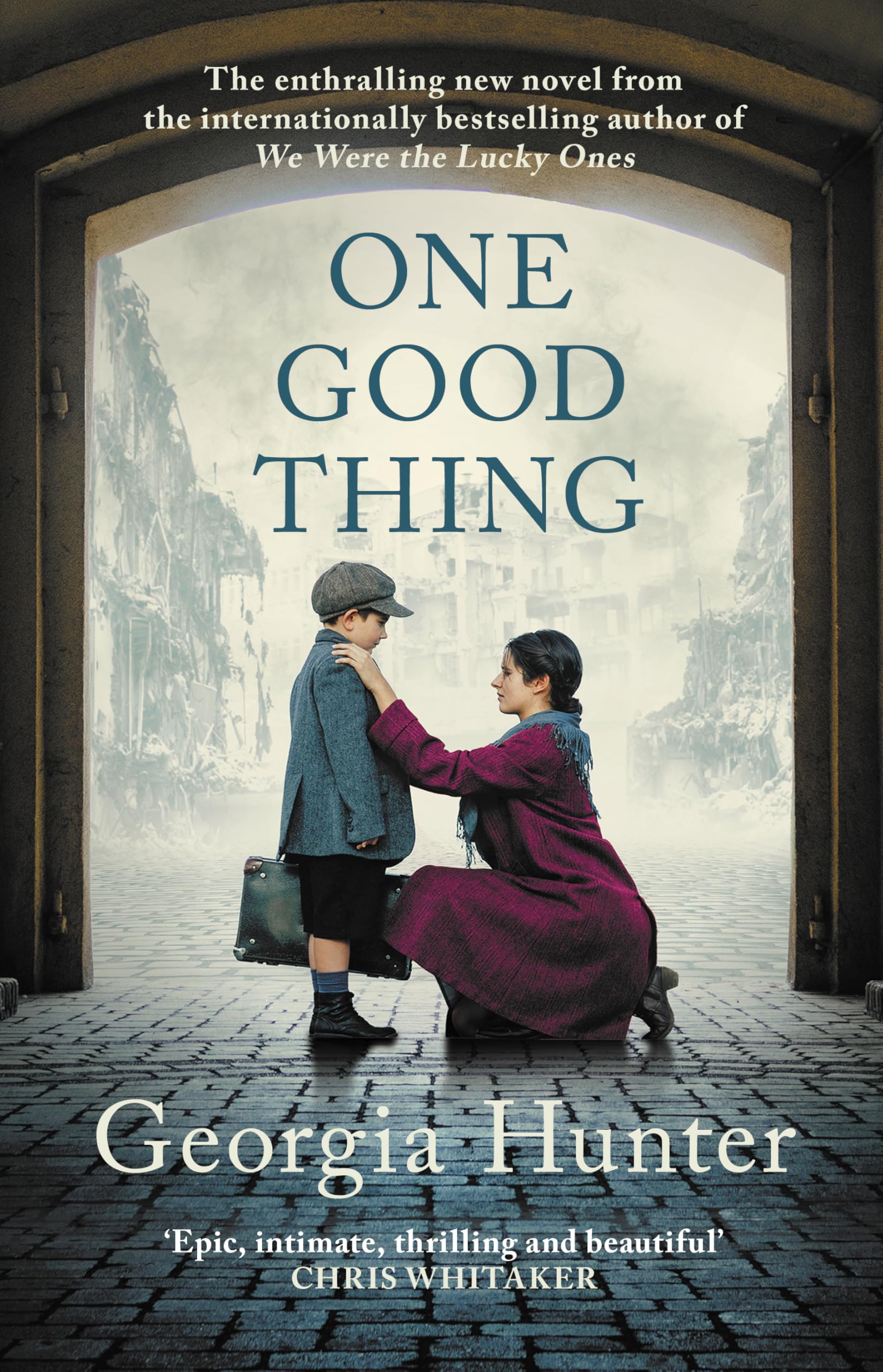 One Good Thing: The compelling new wartime novel from the bestselling author of We Were the Lucky Ones