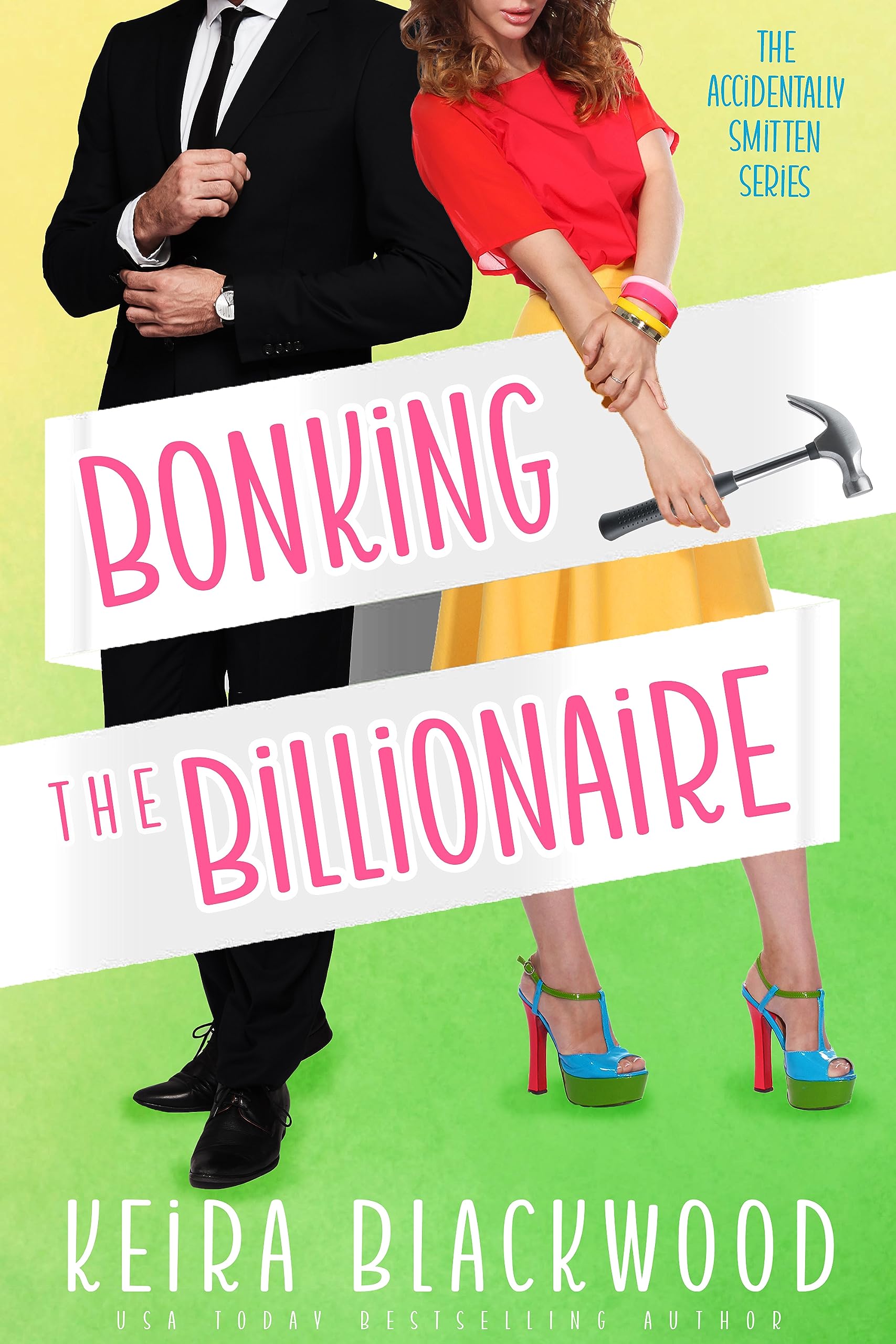 Bonking the Billionaire: A billionaire amnesia romantic comedy (Accidentally Smitten)