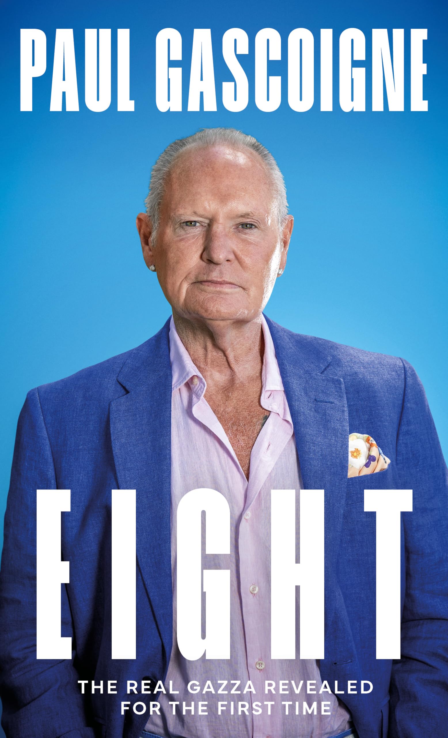 Paul Gascoigne Eight - The Real Gazza. A Sunday Times bestseller from the foo...