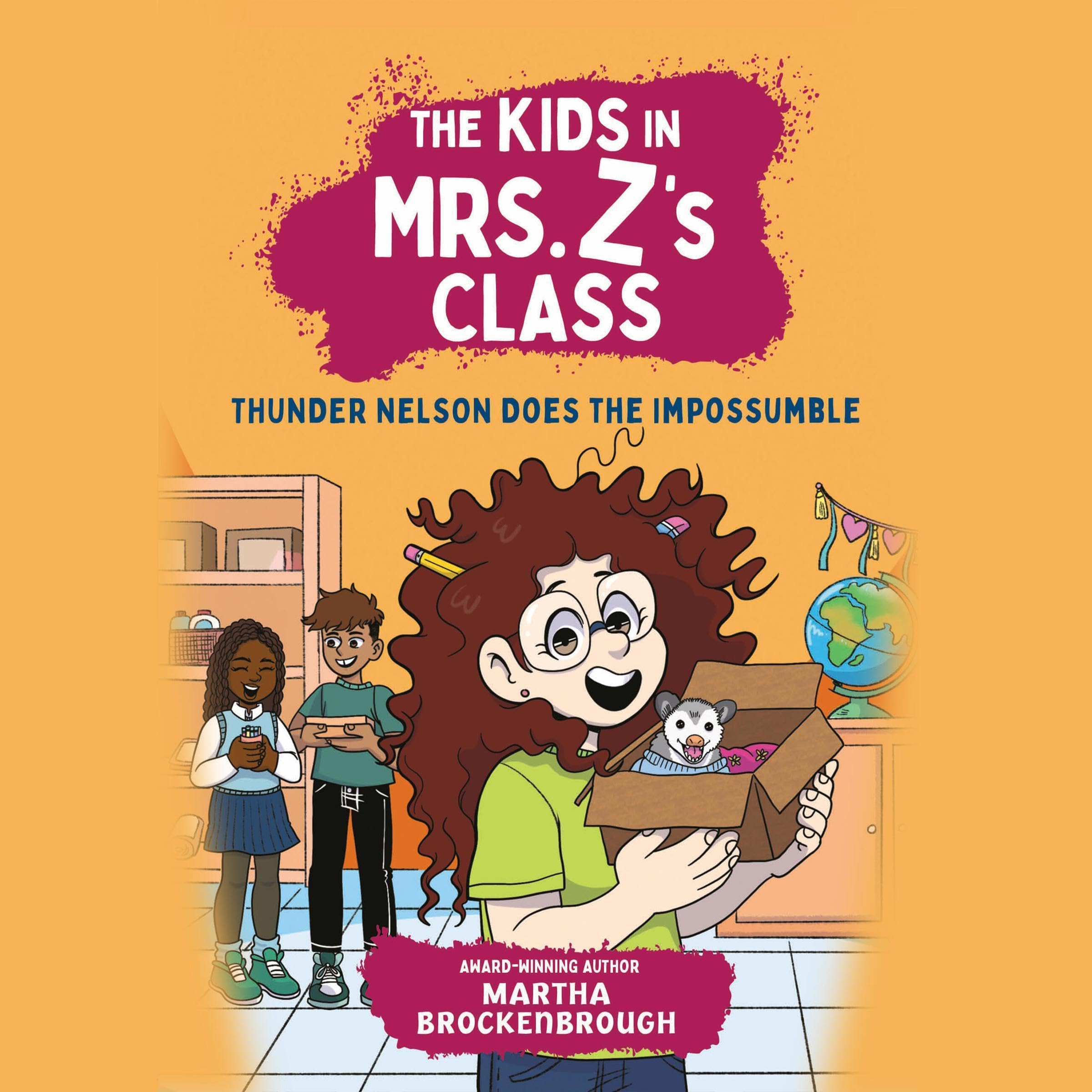 The Kids in Mrs. Z's Class: Thunder Nelson Does the Impossumble