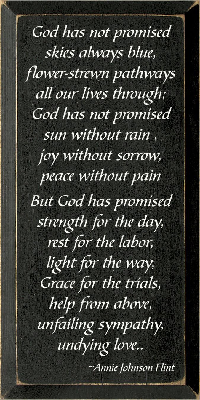 Wooden Sign - God Has Not Promised Skies Always Blue... (Black)