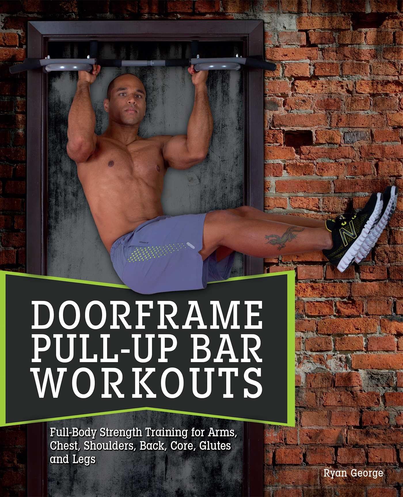 Doorframe Pull-Up Bar Workouts Full Body Strength Training for Arms Chest Shoulders Back Core Glutes and Legs