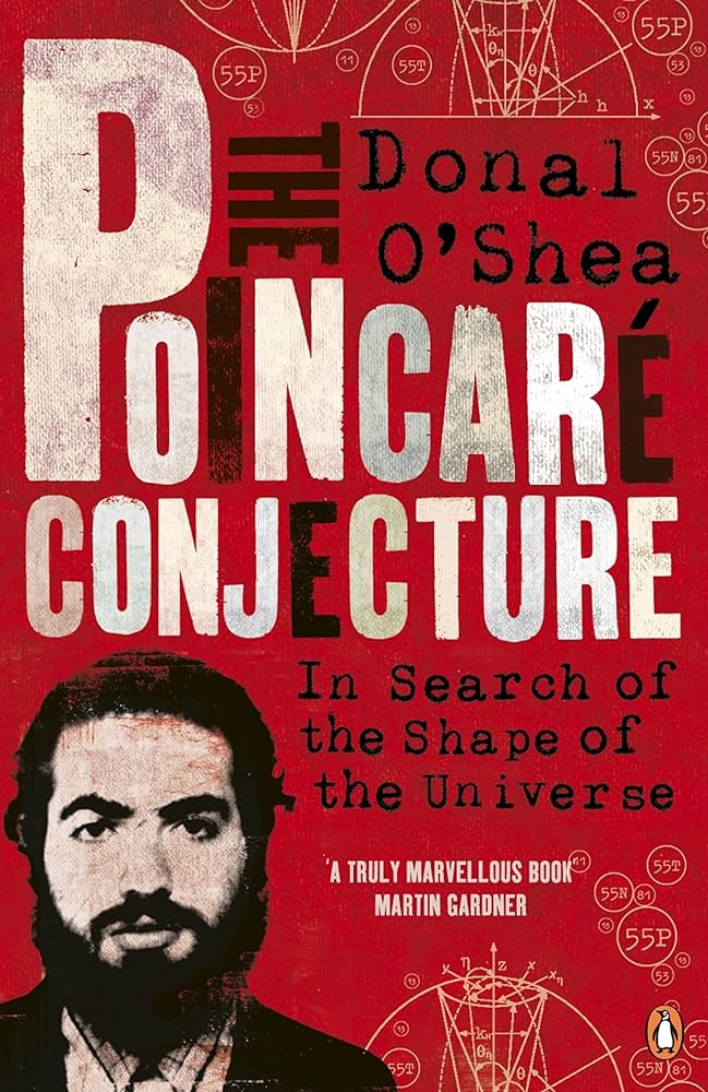 Poincar Conjecture: In Search of the Shape of the Universe: Donal
