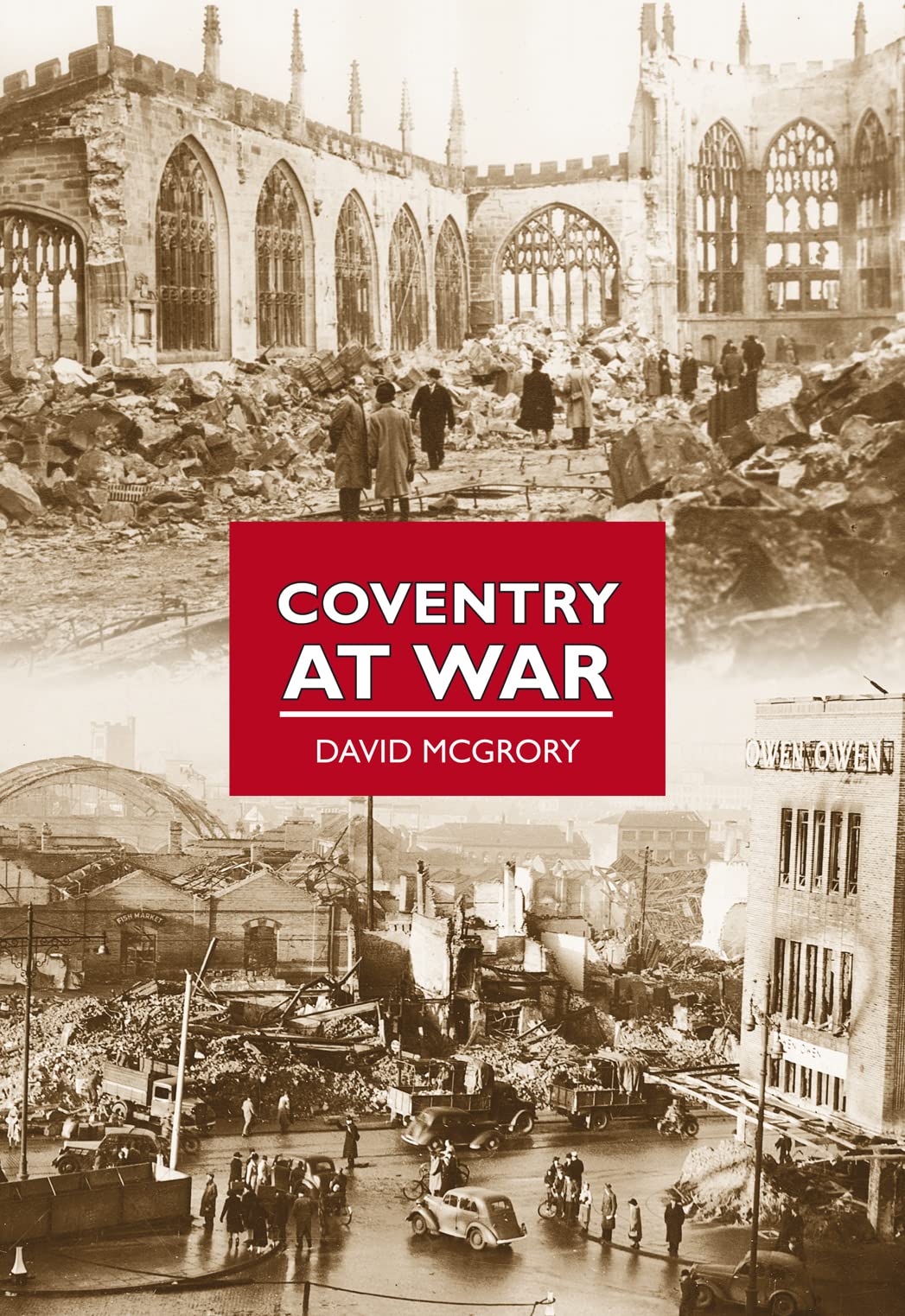 Coventry at War by David McGrory - 9780752453286