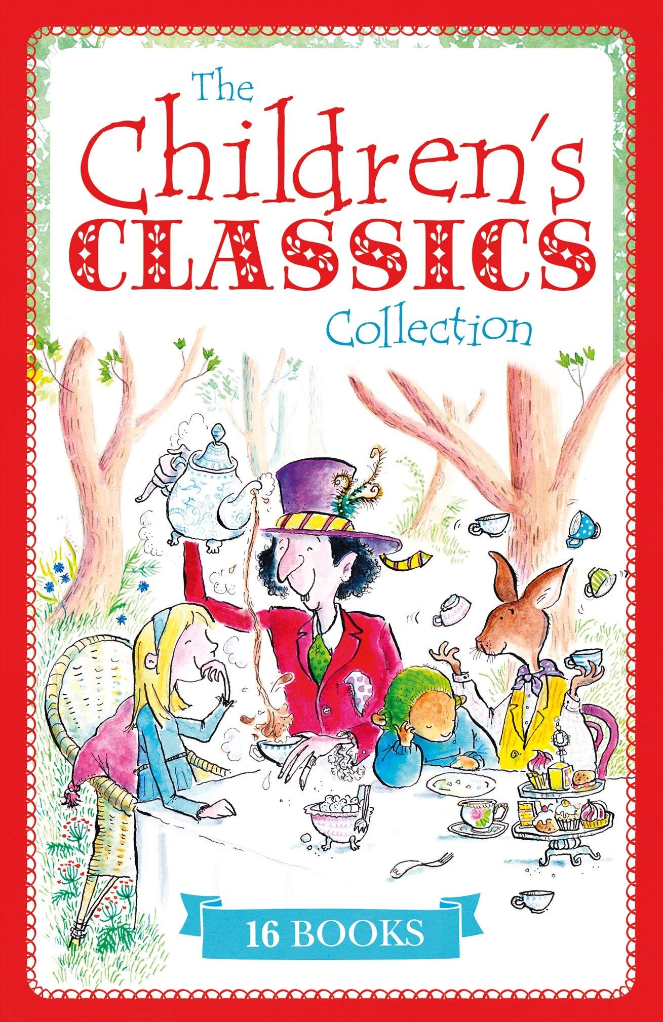 The Children's Classics Collection: 16 of the Best Children's Stories Ever Written