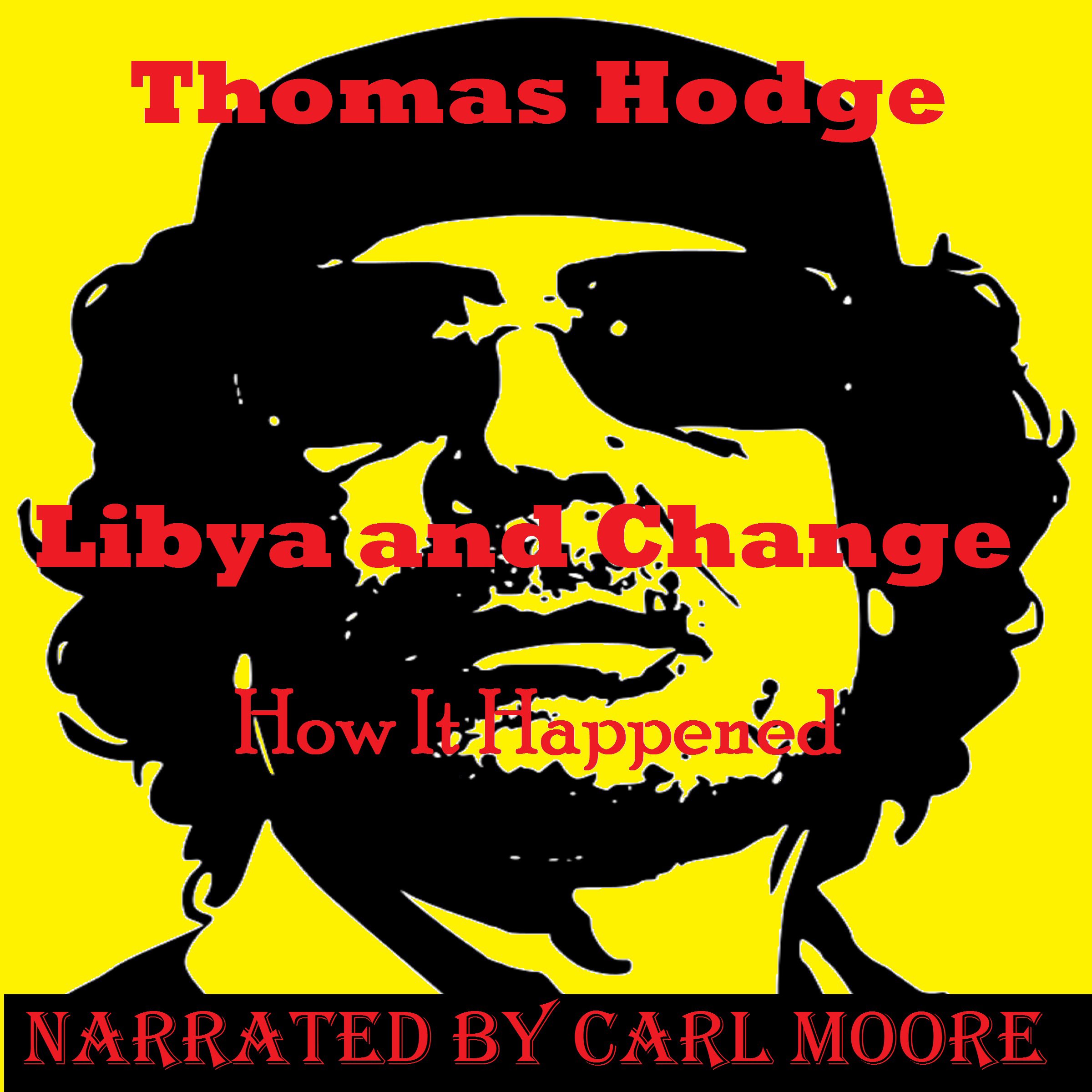 Libya and Change: How It Happened