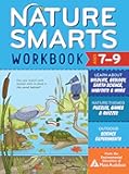 Nature Smarts Workbook, Ages 7–9: Learn about Wildlife, Geology, Earth Science, Habitats & More with Nature-Themed Puzzles, Games, Quizzes & Outdoor Science Experiments