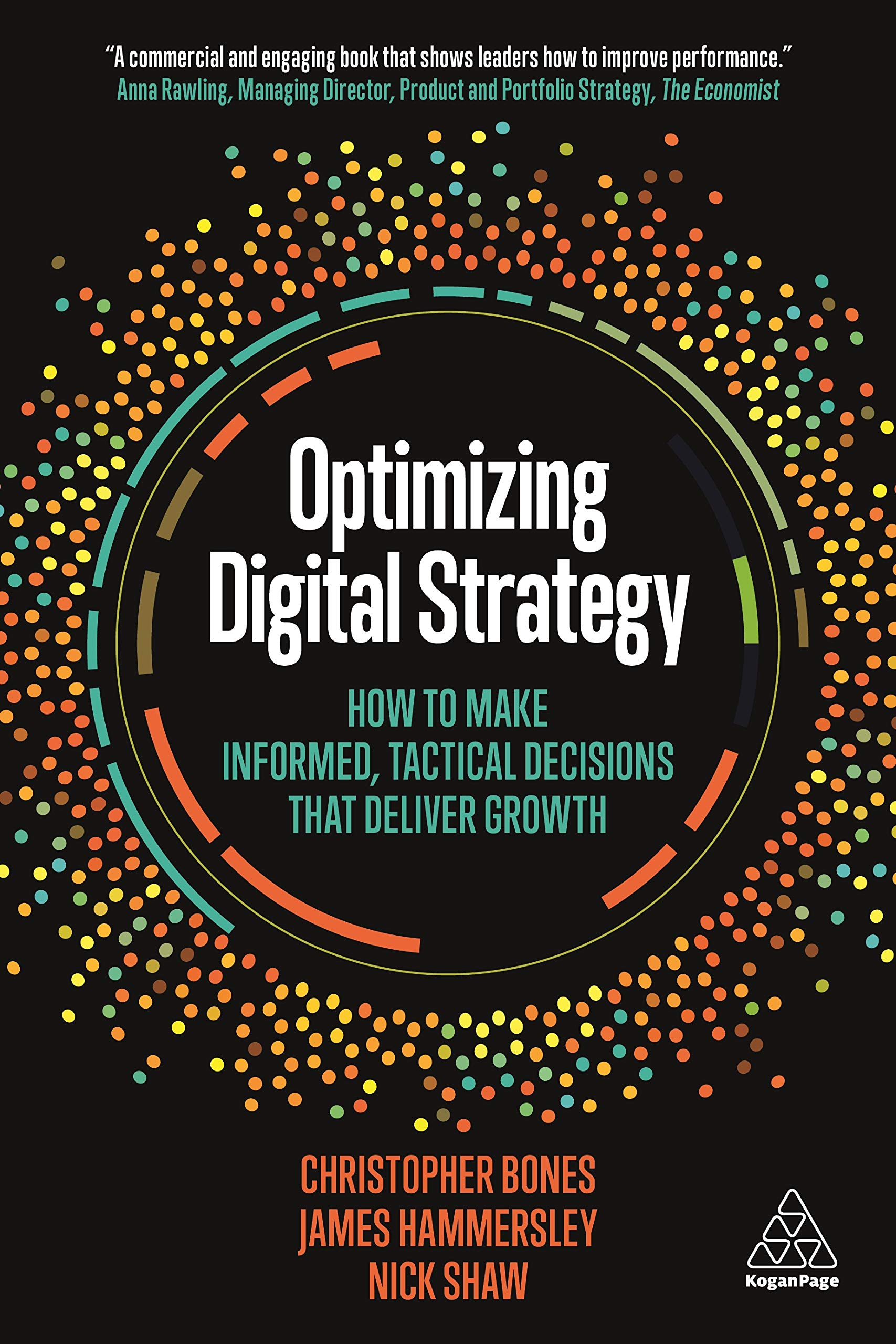 Optimizing Digital Strategy: How to Make Informed,... - Bones, Christopher