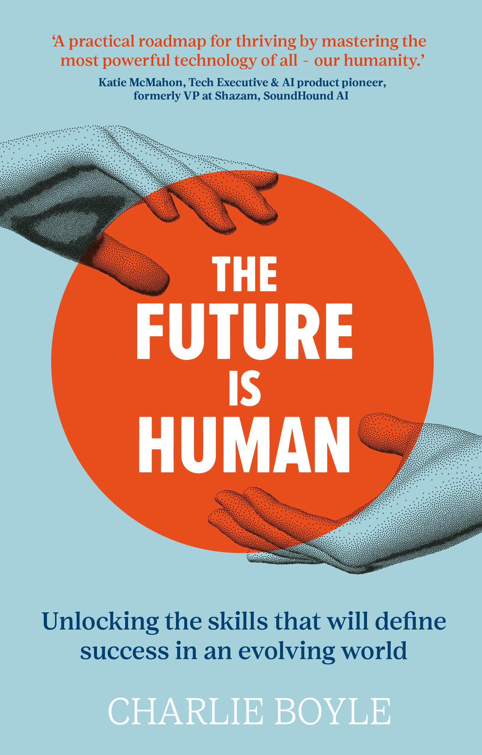 The Future is Human by Charlie Boyle PAPERBACK 9781915483744
