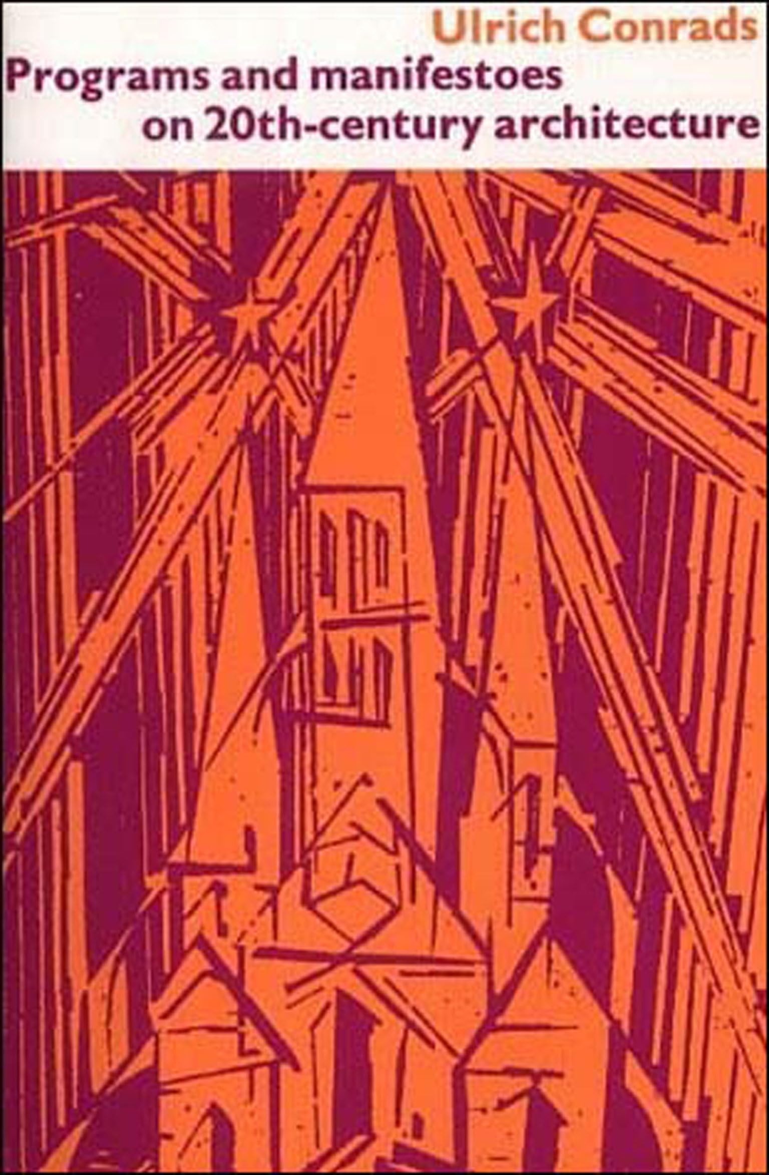 Programs and Manifestoes on 20th-Century Architect Paperback – 15 November 1975