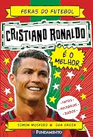 Feras do Futebol: Cristiano Ronaldo