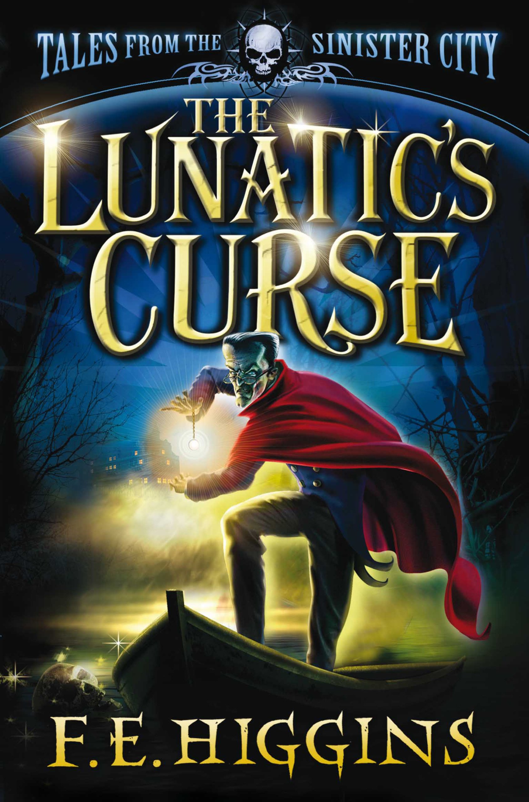 The Lunatic's Curse (Tales From The Sinister City Book 4)