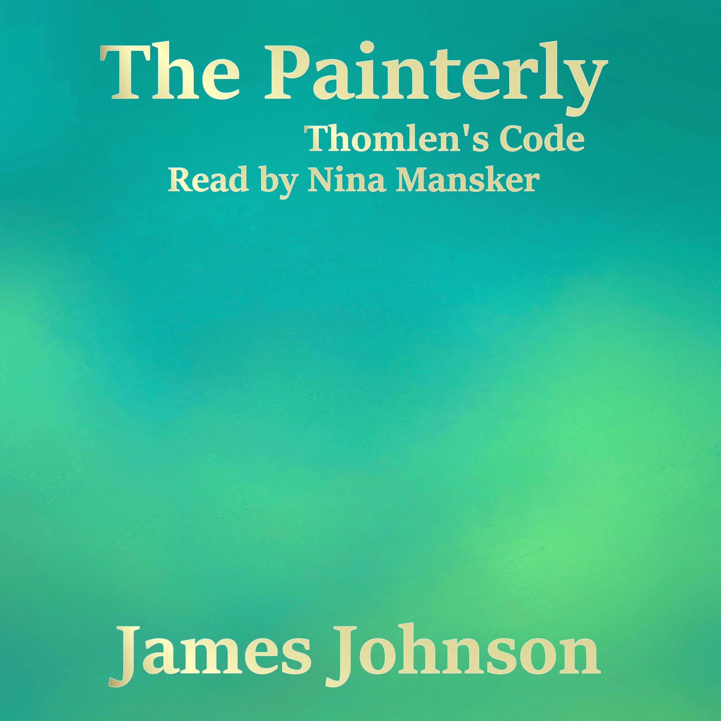 Cover art for The Painterly: Thomlen's Code, Book 3