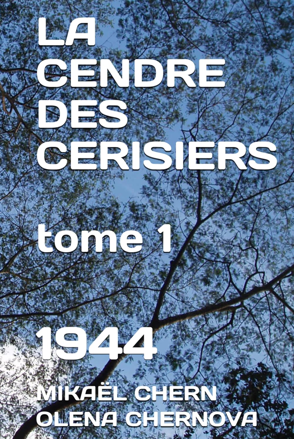 LA CENDRE DES CERISIERS: 1944