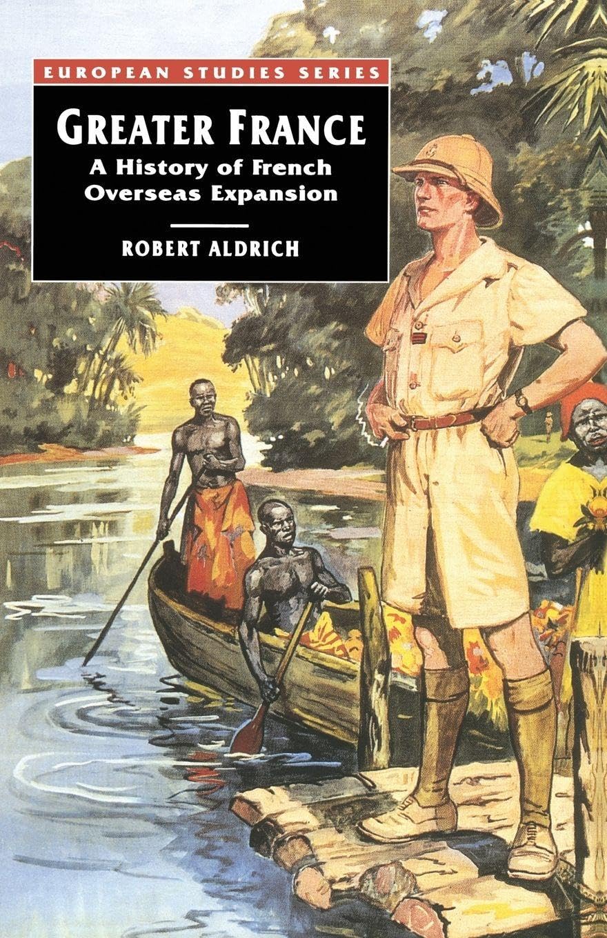 Greater France by Robert Aldrich PAPERBACK 9780333567401