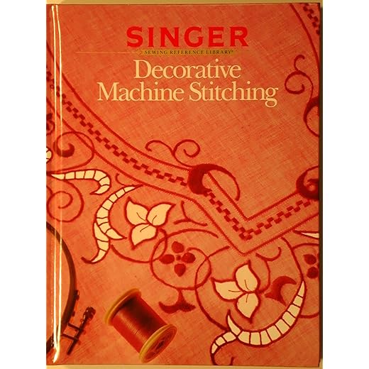 Decorative Machine Stitching. (Singer Sewing Reference Library)