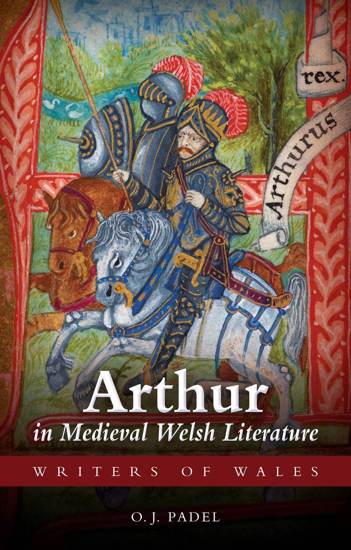 Arthur in Medieval Welsh Literature (University of Wales Press - Writers of Wales)