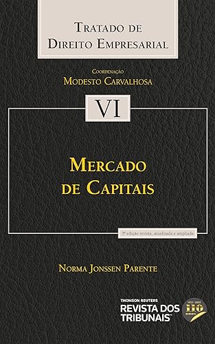 Tratado De Direito Empresarial: Mercado De Capitais VI - 3º Edição (2022)