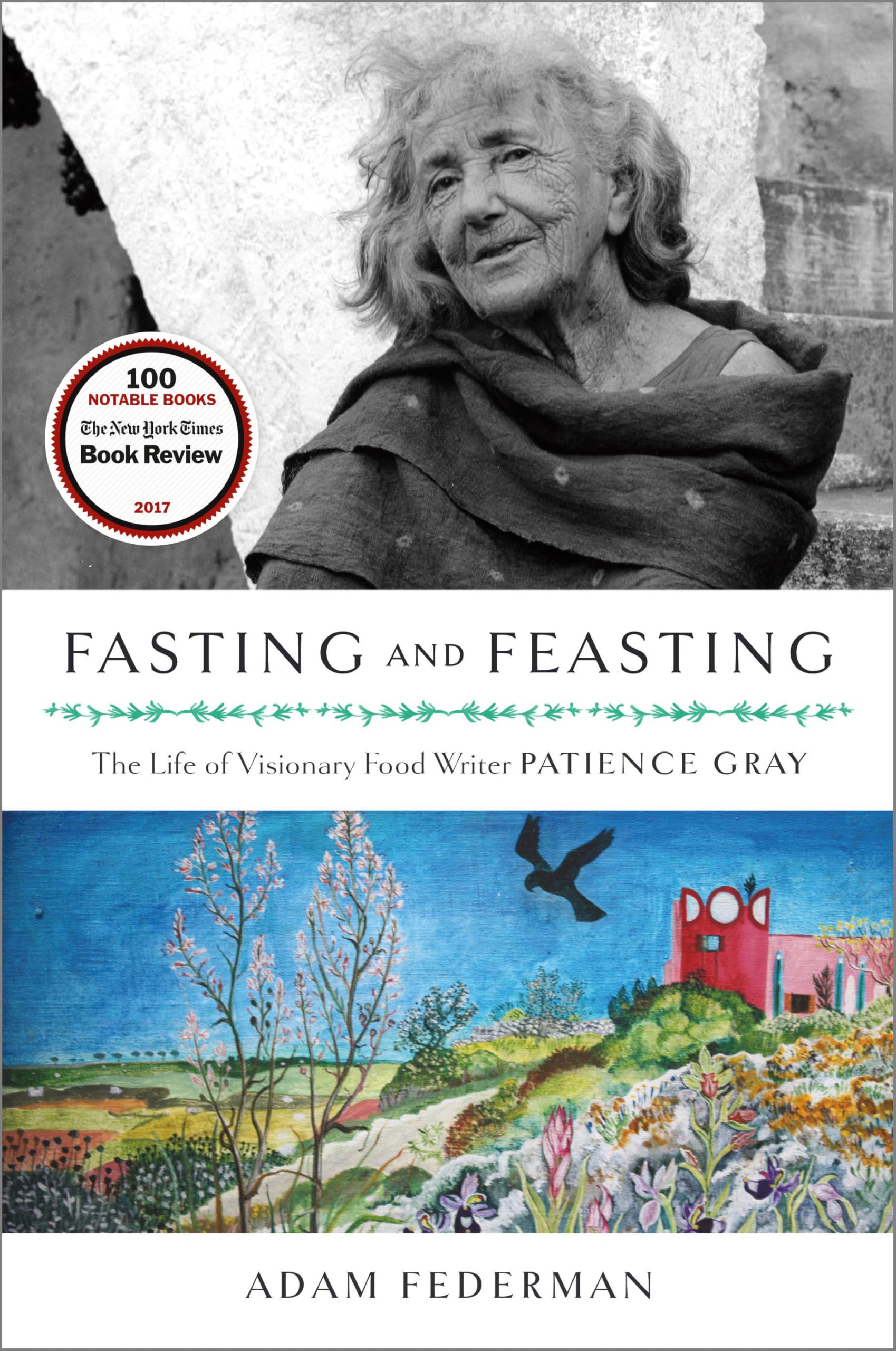 Fasting and Feasting: The Life of Visionary Food Writer Patience