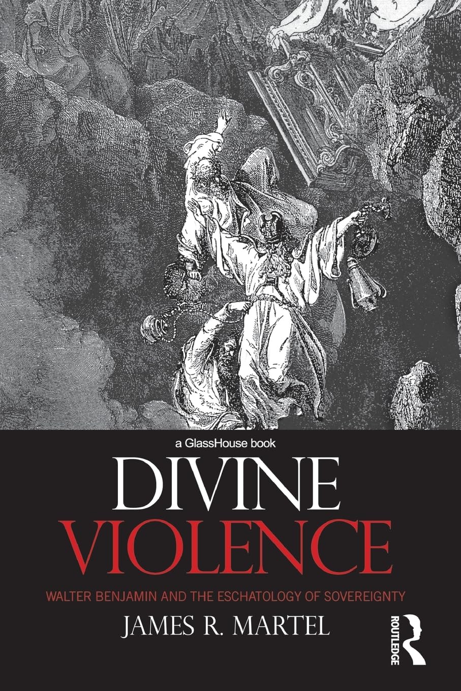 Divine Violence: Walter Benjamin and the Eschatology of Sovereignty