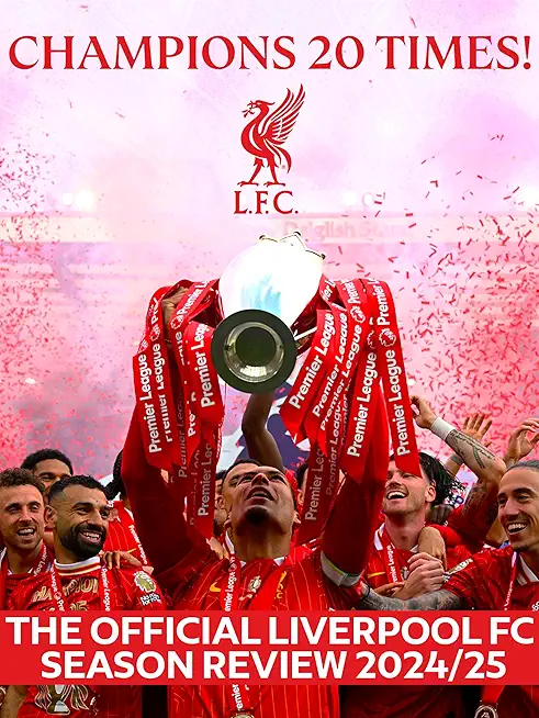Champions 20 Times! The Official Liverpool FC Season Review 2024/25