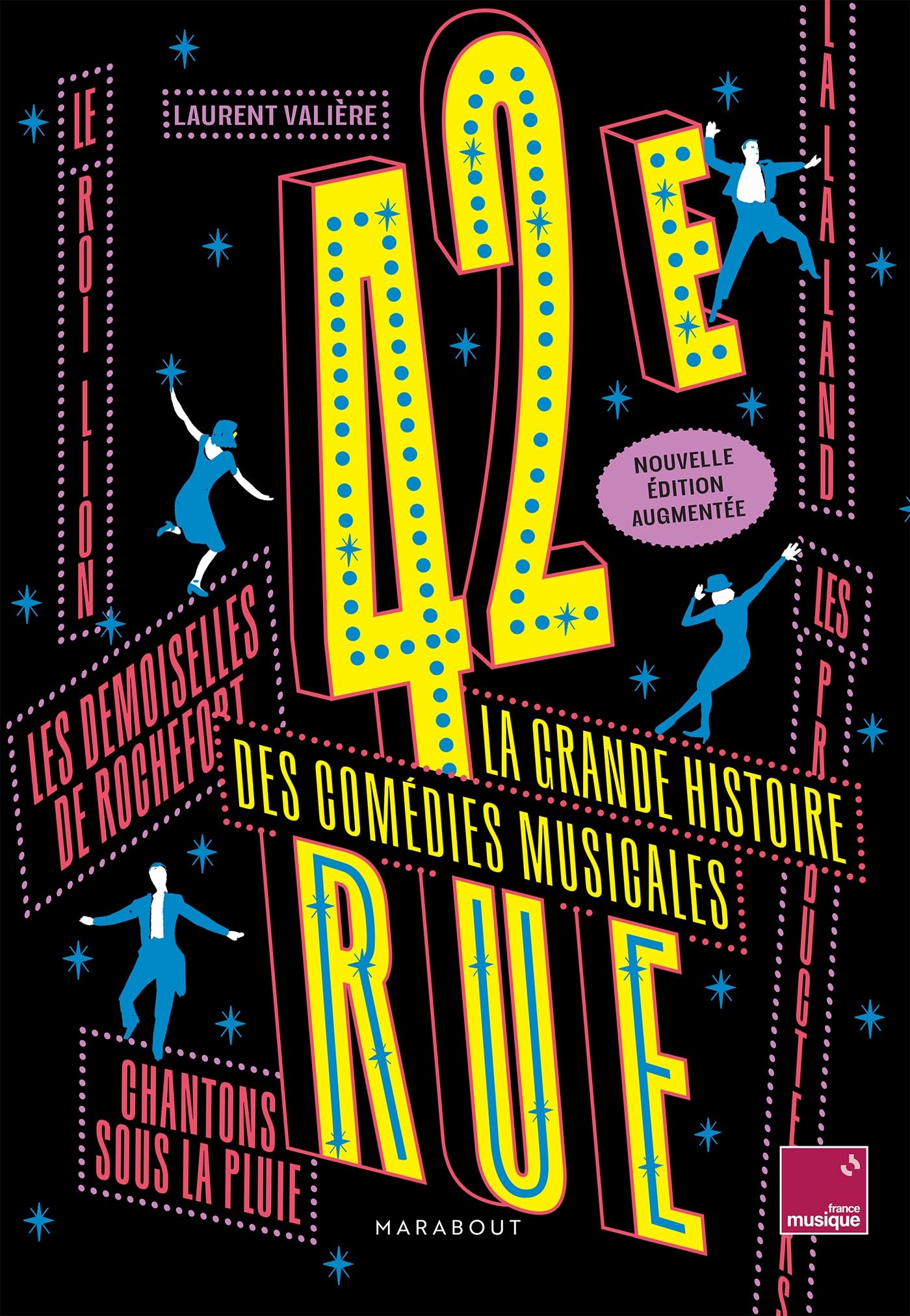 42e Rue, La grande histoire des comédies musicales: Nouvelle édition augmentée