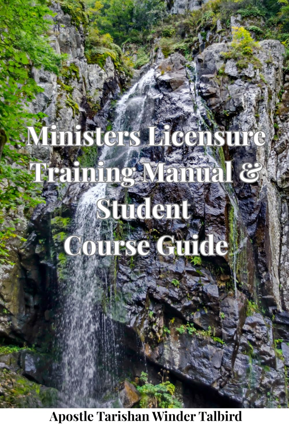 Ministers Licensure Training Manual & Student Course Guide