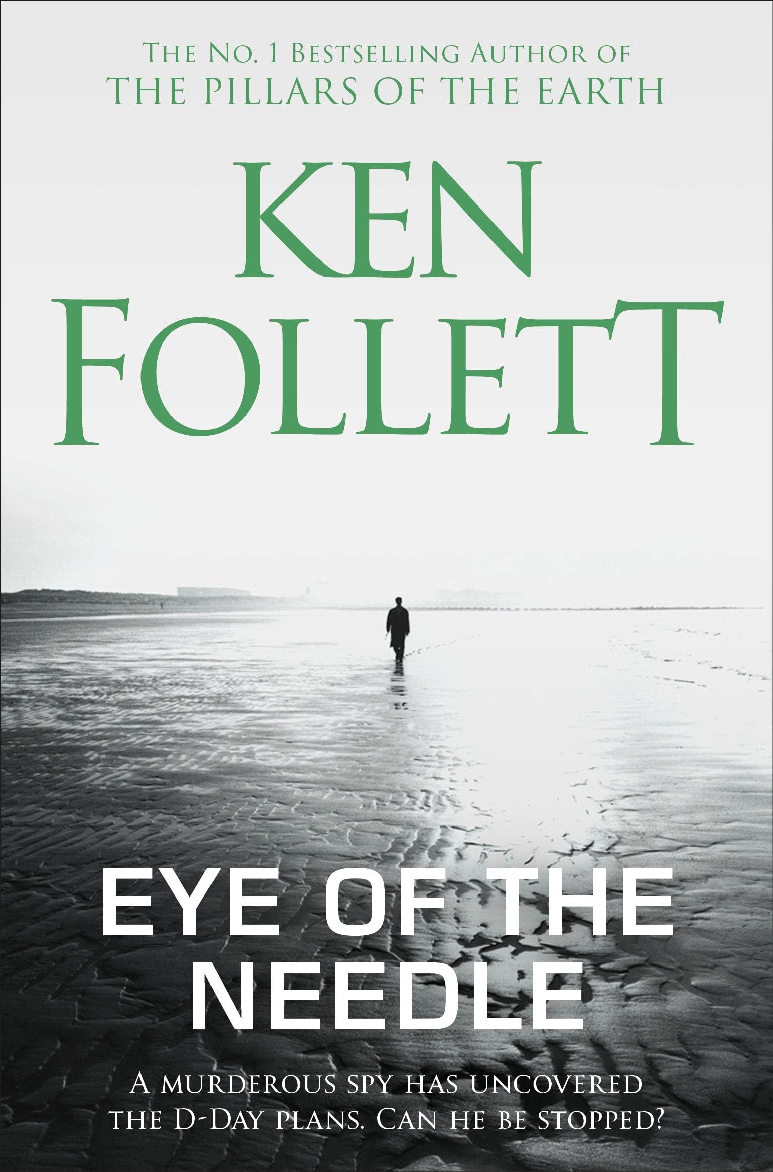 Eye of the Needle: The Heart-Racing Thriller from the Multi-million Copy International Bestseller of The Kingsbridge Series
