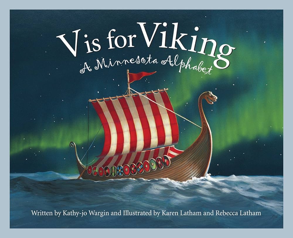 V is for Viking: A Minnesota Alphabet (Discover America State by