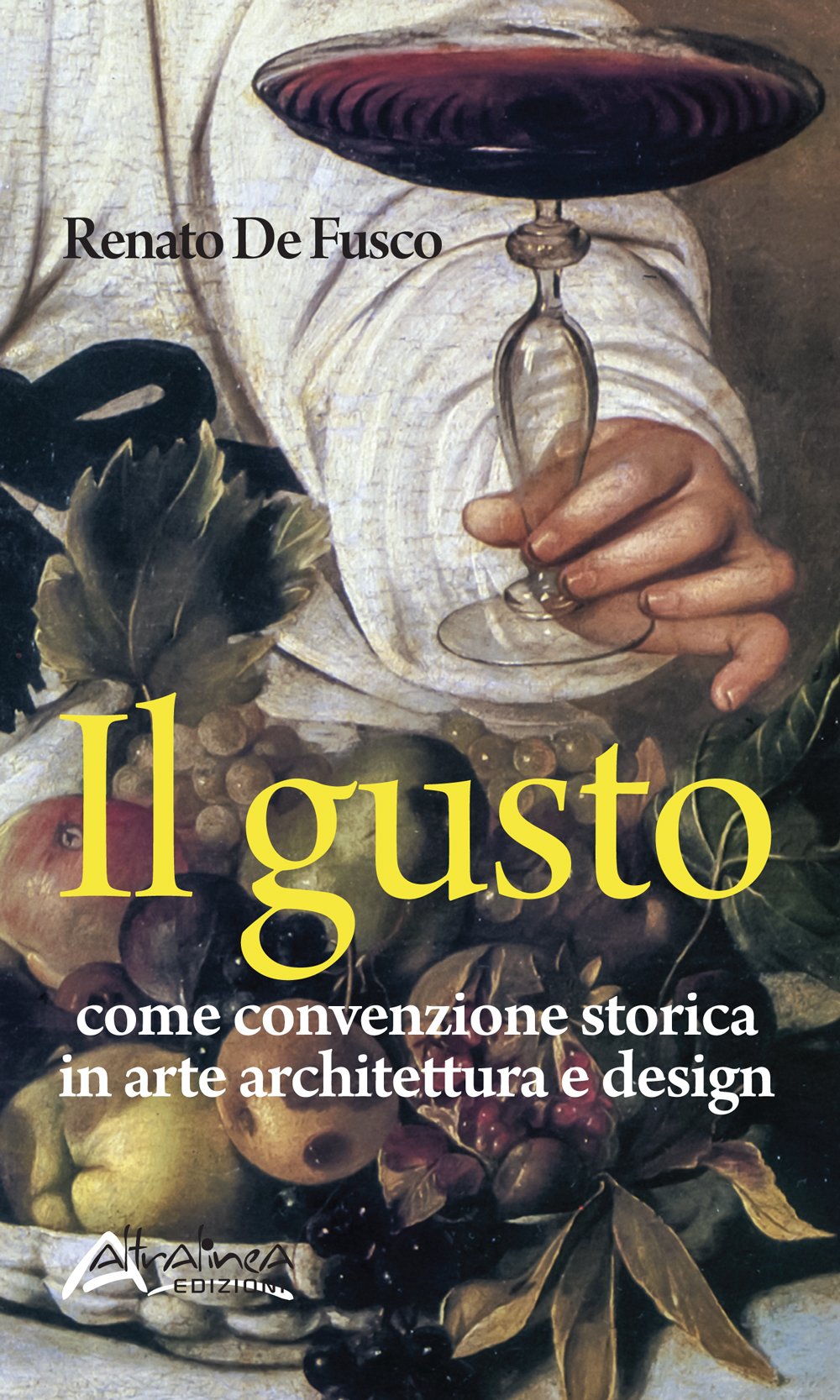 Il Gusto. Come Convenzione Storica In Arte, Architettura E Design - 4